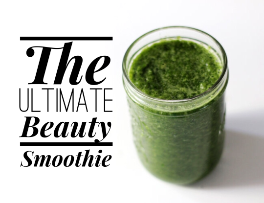 The Ultimate Beauty Smoothie