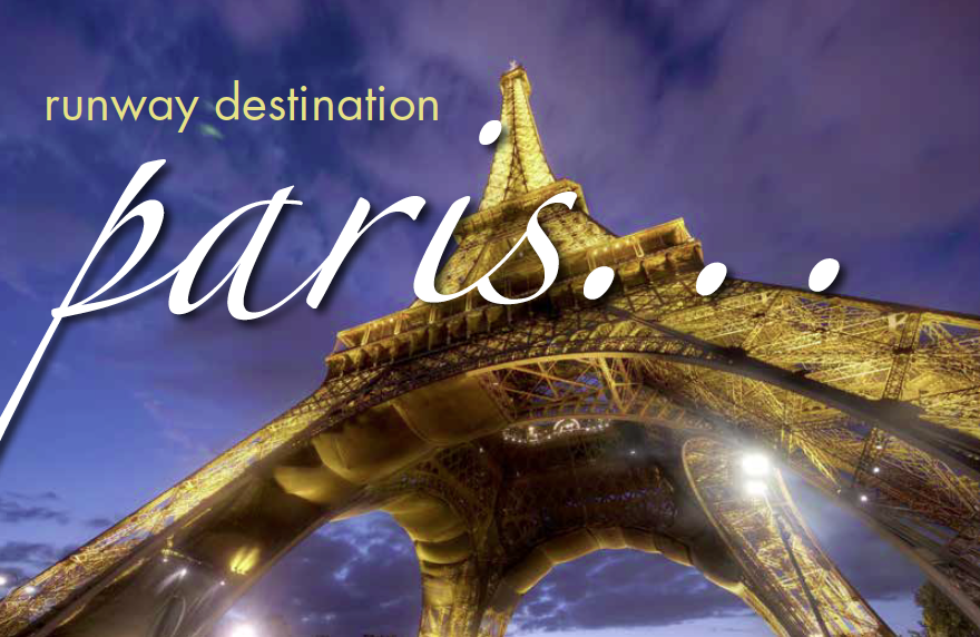 Runway Destination Paris…  a city of dreams