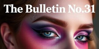 Makeup Trends 2026 Predictions: The Bulletin No. 31 The Bulletin No. 31- Makeup Trends 2026 Predictions